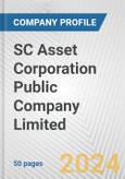 SC Asset Corporation Public Company Limited Fundamental Company Report Including Financial, SWOT, Competitors and Industry Analysis- Product Image