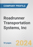 Roadrunner Transportation Systems, Inc. Fundamental Company Report Including Financial, SWOT, Competitors and Industry Analysis- Product Image