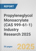 Propyleneglycol Monoacrylate (CAS 999-61-1) Industry Research 2025: Global and Regional Market Trends 2019-2024 and Forecast to 2029- Product Image