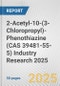2-Acetyl-10-(3-Chloropropyl)-Phenothiazine (CAS 39481-55-5) Industry Research 2025: Global and Regional Market Trends 2019-2024 and Forecast to 2029 - Product Thumbnail Image