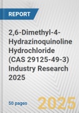 2,6-Dimethyl-4-Hydrazinoquinoline Hydrochloride (CAS 29125-49-3) Industry Research 2025: Global and Regional Market Trends 2019-2024 and Forecast to 2029- Product Image
