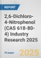 2,6-Dichloro-4-Nitrophenol (CAS 618-80-4) Industry Research 2025: Global and Regional Market Trends 2019-2024 and Forecast to 2029 - Product Thumbnail Image