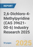 2,6-Dichloro-4-Methylpyridine (CAS 39621-00-6) Industry Research 2025: Global and Regional Market Trends 2019-2024 and Forecast to 2029- Product Image
