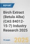 Birch Extract (Betula Alba) (CAS 84012-15-7) Industry Research 2025: Global and Regional Market Trends 2019-2024 and Forecast to 2029 - Product Thumbnail Image