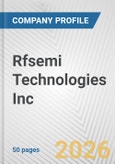 Rfsemi Technologies Inc Fundamental Company Report Including Financial, SWOT, Competitors and Industry Analysis- Product Image