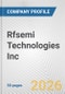 Rfsemi Technologies Inc Fundamental Company Report Including Financial, SWOT, Competitors and Industry Analysis - Product Thumbnail Image