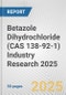 Betazole Dihydrochloride (CAS 138-92-1) Industry Research 2025: Global and Regional Market Trends 2019-2024 and Forecast to 2029 - Product Image