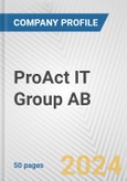 ProAct IT Group AB Fundamental Company Report Including Financial, SWOT, Competitors and Industry Analysis- Product Image