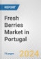 Fresh Berries Market in Portugal: Business Report 2024 - Product Thumbnail Image
