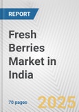 Fresh Berries Market in India: Business Report 2024- Product Image