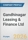 Gandhinagar Leasing & Finance Ltd Fundamental Company Report Including Financial, SWOT, Competitors and Industry Analysis- Product Image