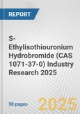 S-Ethylisothiouronium Hydrobromide (CAS 1071-37-0) Industry Research 2025: Global and Regional Market Trends 2019-2024 and Forecast to 2029- Product Image