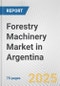 Forestry Machinery Market in Argentina: Business Report 2024 - Product Thumbnail Image