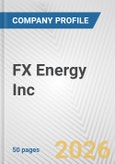 FX Energy Inc. Fundamental Company Report Including Financial, SWOT, Competitors and Industry Analysis- Product Image
