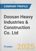 Doosan Heavy Industries & Construction Co. Ltd. Fundamental Company Report Including Financial, SWOT, Competitors and Industry Analysis- Product Image