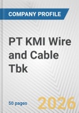 PT KMI Wire and Cable Tbk Fundamental Company Report Including Financial, SWOT, Competitors and Industry Analysis- Product Image