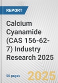 Calcium Cyanamide (CAS 156-62-7) Industry Research 2025: Global and Regional Market Trends 2019-2024 and Forecast to 2029- Product Image