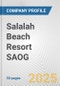 Salalah Beach Resort SAOG Fundamental Company Report Including Financial, SWOT, Competitors and Industry Analysis - Product Thumbnail Image