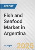 Fish and Seafood Market in Argentina: Business Report 2024- Product Image