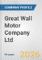 Great Wall Motor Company Ltd. Fundamental Company Report Including Financial, SWOT, Competitors and Industry Analysis - Product Thumbnail Image
