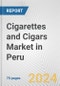 Cigarettes and Cigars Market in Peru: Business Report 2024 - Product Image