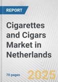 Cigarettes and Cigars Market in Netherlands: Business Report 2025- Product Image