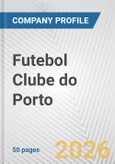 Futebol Clube do Porto Fundamental Company Report Including Financial, SWOT, Competitors and Industry Analysis- Product Image