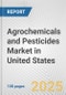 Agrochemicals and Pesticides Market in United States: Business Report 2025 - Product Thumbnail Image