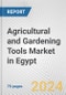 Agricultural and Gardening Tools Market in Egypt: Business Report 2024 - Product Image