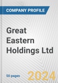 Great Eastern Holdings Ltd. Fundamental Company Report Including Financial, SWOT, Competitors and Industry Analysis- Product Image