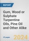 Gum, Wood or Sulphate Turpentine Oils, Pine Oil and Other Alike: European Union Market Outlook 2023-2027 - Product Thumbnail Image