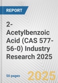 2-Acetylbenzoic Acid (CAS 577-56-0) Industry Research 2025: Global and Regional Market Trends 2019-2024 and Forecast to 2029- Product Image