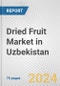 Dried Fruit Market in Uzbekistan: Business Report 2024 - Product Thumbnail Image