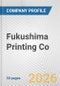 Fukushima Printing Co. Fundamental Company Report Including Financial, SWOT, Competitors and Industry Analysis - Product Thumbnail Image