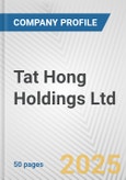 Tat Hong Holdings Ltd. Fundamental Company Report Including Financial, SWOT, Competitors and Industry Analysis- Product Image