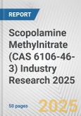 Scopolamine Methylnitrate (CAS 6106-46-3) Industry Research 2025: Global and Regional Market Trends 2019-2024 and Forecast to 2029- Product Image