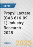 Propyl Lactate (CAS 616-09-1) Industry Research 2025: Global and Regional Market Trends 2019-2024 and Forecast to 2029- Product Image