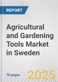 Agricultural and Gardening Tools Market in Sweden: Business Report 2024- Product Image