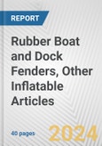 Rubber Boat and Dock Fenders, Other Inflatable Articles: European Union Market Outlook 2023-2027- Product Image