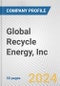 Global Recycle Energy, Inc. Fundamental Company Report Including Financial, SWOT, Competitors and Industry Analysis - Product Thumbnail Image