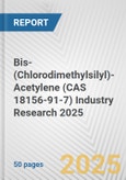 Bis-(Chlorodimethylsilyl)-Acetylene (CAS 18156-91-7) Industry Research 2025: Global and Regional Market Trends 2019-2024 and Forecast to 2029- Product Image