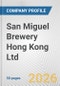 San Miguel Brewery Hong Kong Ltd. Fundamental Company Report Including Financial, SWOT, Competitors and Industry Analysis - Product Thumbnail Image