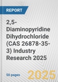 2,5-Diaminopyridine Dihydrochloride (CAS 26878-35-3) Industry Research 2025: Global and Regional Market Trends 2019-2024 and Forecast to 2029- Product Image
