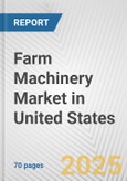 Farm Machinery Market in United States: Business Report 2024- Product Image