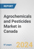 Agrochemicals and Pesticides Market in Canada: Business Report 2024- Product Image