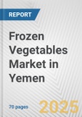 Frozen Vegetables Market in Yemen: Business Report 2024- Product Image