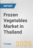Frozen Vegetables Market in Thailand: Business Report 2025- Product Image