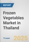 Frozen Vegetables Market in Thailand: Business Report 2024 - Product Image