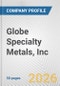 Globe Specialty Metals, Inc. Fundamental Company Report Including Financial, SWOT, Competitors and Industry Analysis - Product Thumbnail Image