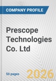 Prescope Technologies Co. Ltd. Fundamental Company Report Including Financial, SWOT, Competitors and Industry Analysis- Product Image